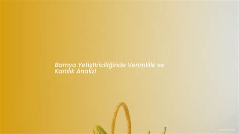 Badem Yetiştiriciliğinde Verimlilik ve Karlılık